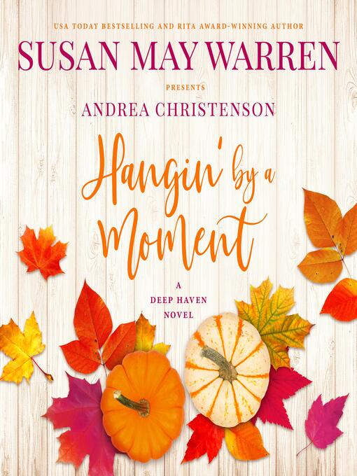 Title details for Hangin' by a Moment by Susan May Warren - Available